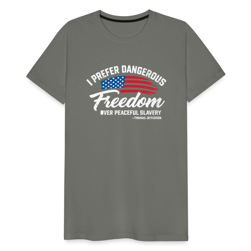 Dangerous Freedom Over Peaceful Slavery Thomas Jefferson Liberty Quote Men's Premium T-Shirt - asphalt gray