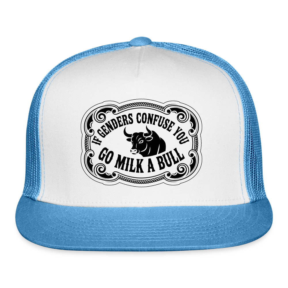 If Genders Confuse You, Go Milk a Bull Printed Trucker Hat - white/blue