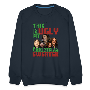 This Is My Ugly Christmas Sweater Funny Kamala Men’s Premium Sweatshirt - navy