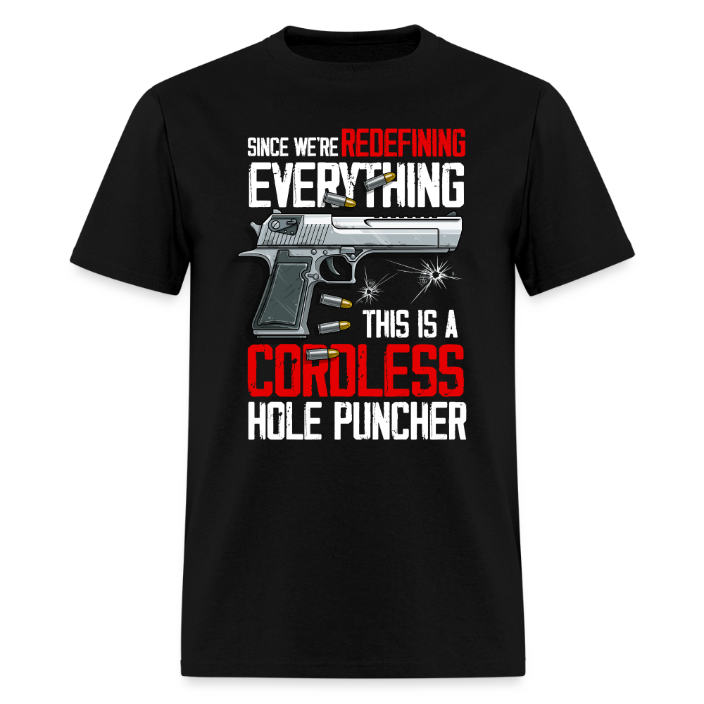 Since We're Redefining Everything, This is a Cordless Hole Puncher Classic T-Shirt - black