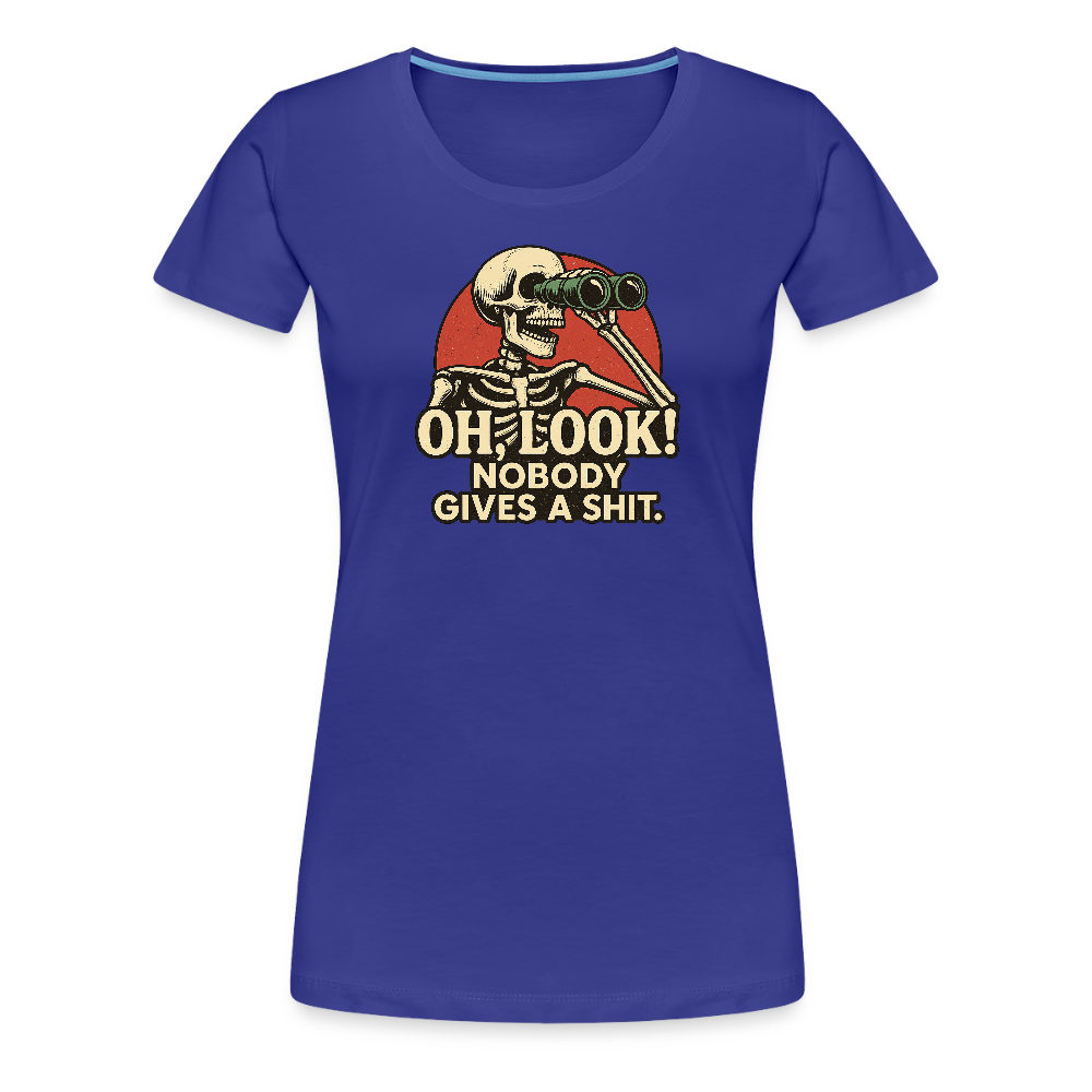 Oh Look Nobody Gives A Sh*t Women’s Premium T-Shirt - royal blue