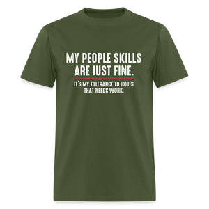 My People Skills Are Just Fine Funny Men's Classic T-Shirt - military green