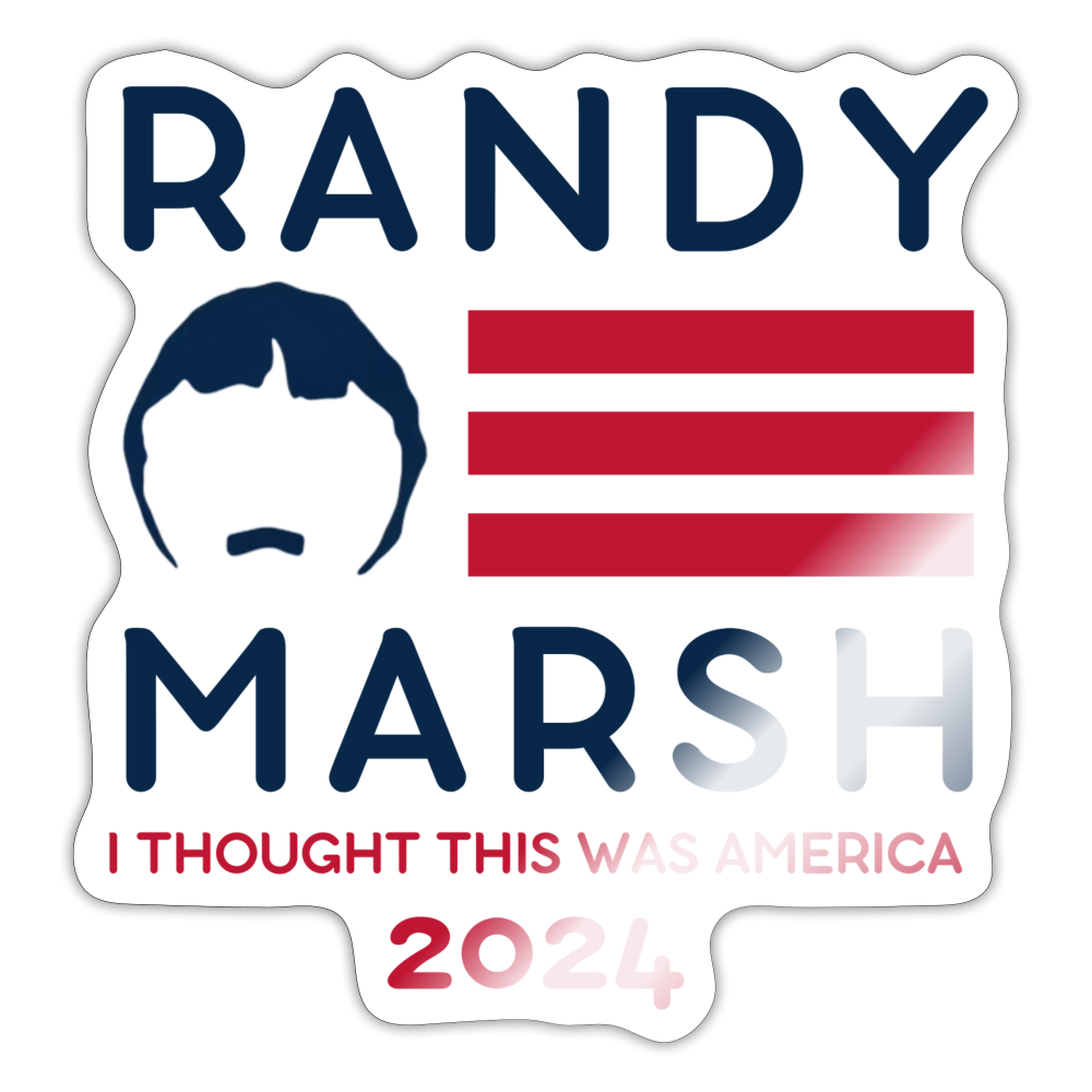 Randy Marsh - I Thought This Was America Funny Sticker - white glossy