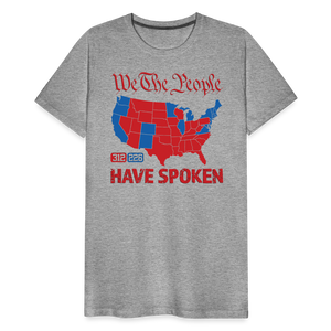 We The People Have Spoken Men's Premium T-Shirt - heather gray