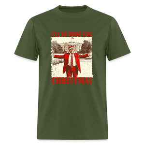 I'll Be Home for Christmas Classic T-Shirt - military green