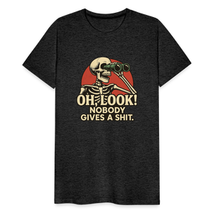 Oh Look Nobody Gives A Sh*t Men's Premium T-Shirt - charcoal grey