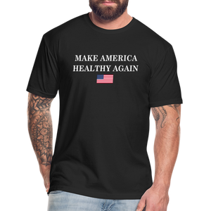 Make America Healthy Again Fitted Cotton/Poly T-Shirt by Next Level - black