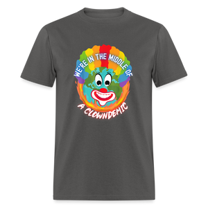 We're in the Middle of a Clowndemic Funny Classic T-Shirt - charcoal