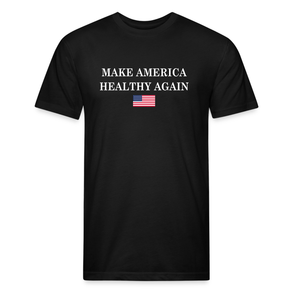 Make America Healthy Again Fitted Cotton/Poly T-Shirt by Next Level - black