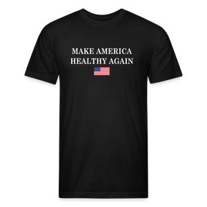 Make America Healthy Again Fitted Cotton/Poly T-Shirt by Next Level - black