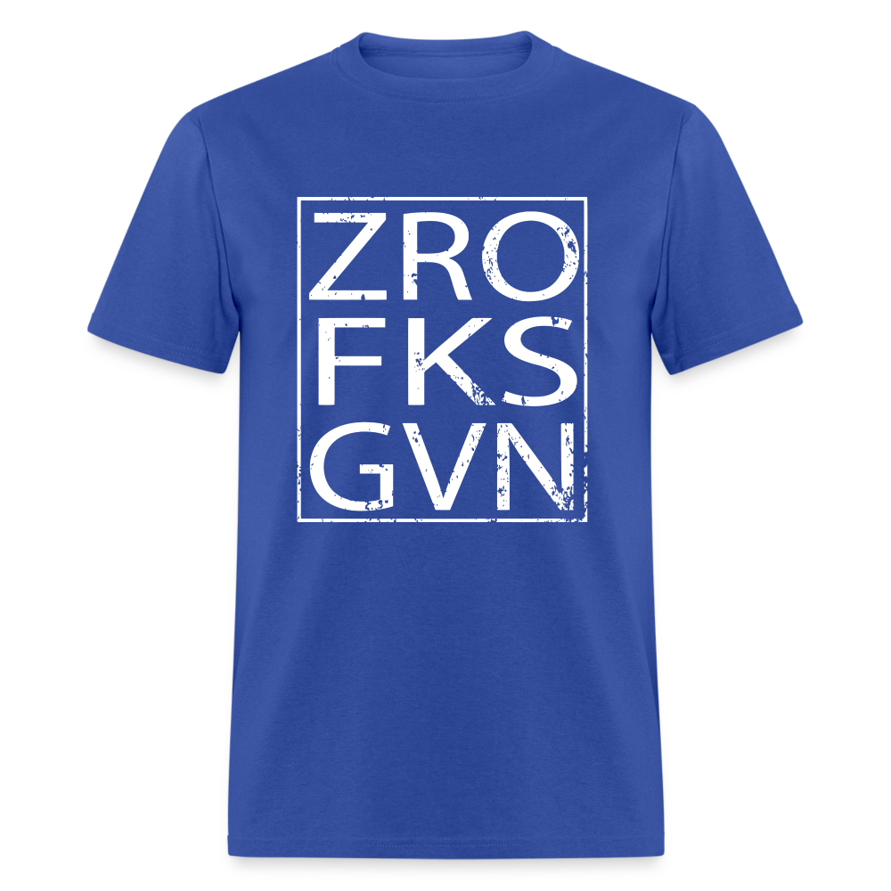 Zero Fucks Given Unisex Classic T-Shirt - royal blue