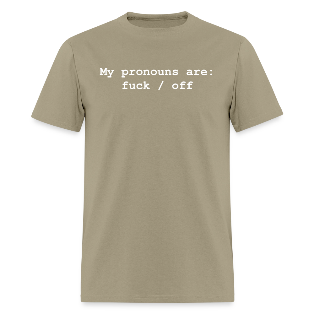 My Pronouns are f*ck / off Classic T-Shirt - khaki