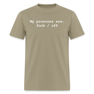 My Pronouns are f*ck / off Classic T-Shirt - khaki