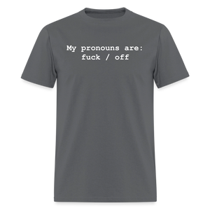 My Pronouns are f*ck / off Classic T-Shirt - charcoal