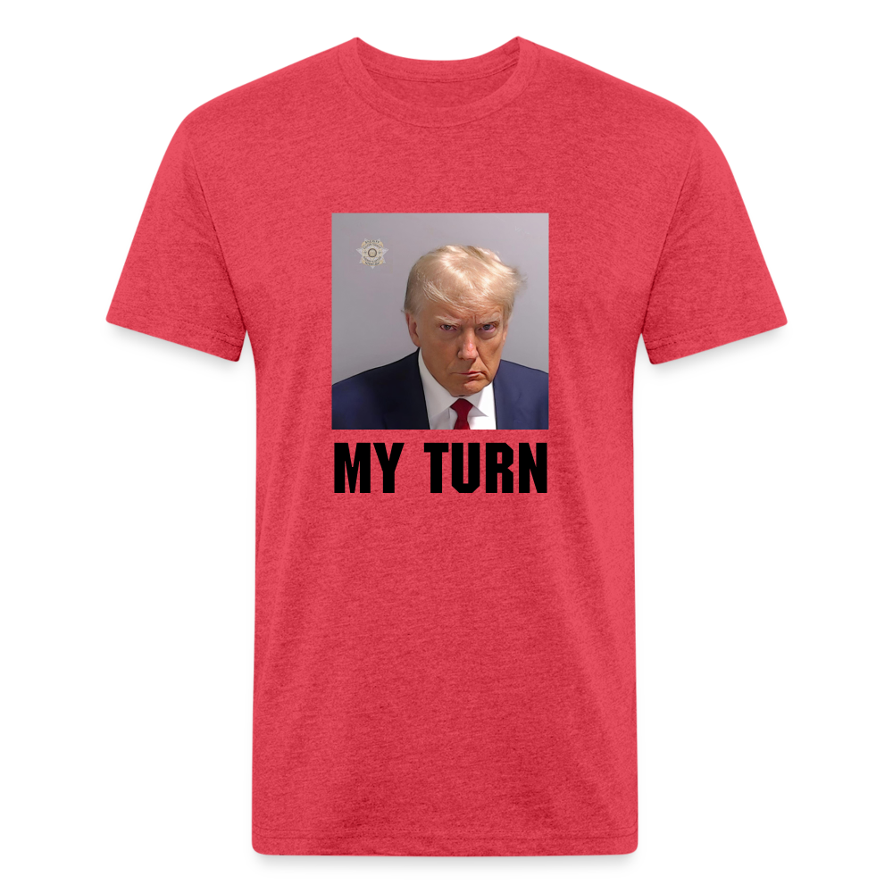 Trump Mugshot - My Turn Fitted Cotton/Poly T-Shirt by Next Level - heather red