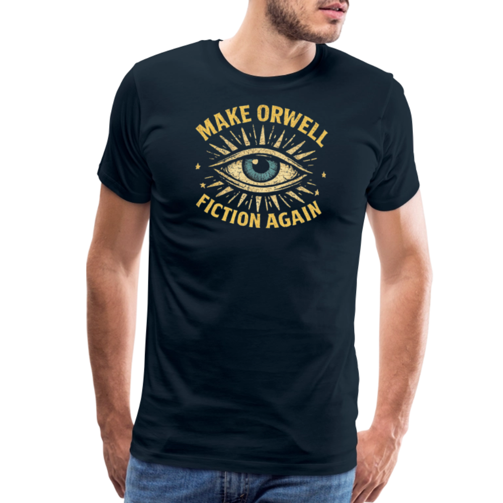 Make Orwell Fiction Again Men's Premium T-Shirt - deep navy