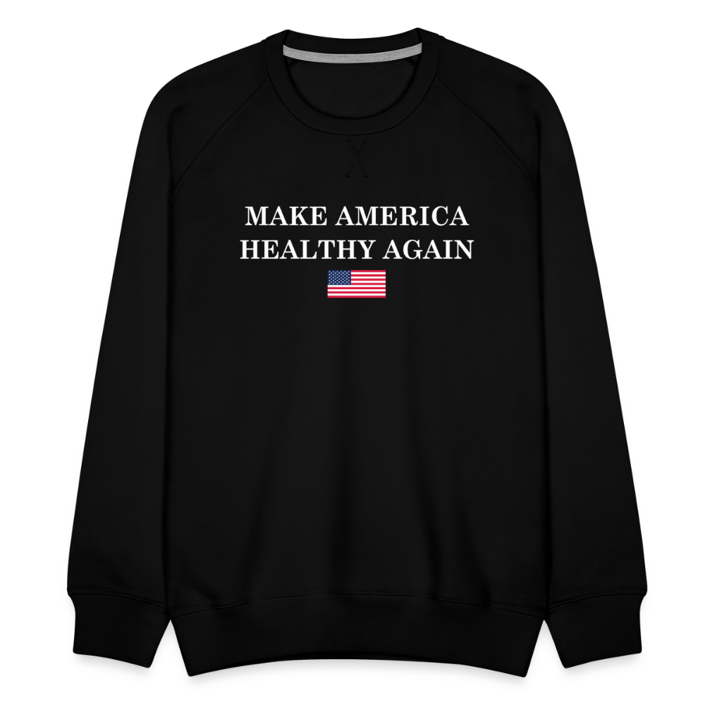 Make America Healthy Again Men’s Premium Sweatshirt - black