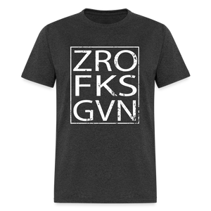 Zero Fucks Given Unisex Classic T-Shirt - heather black