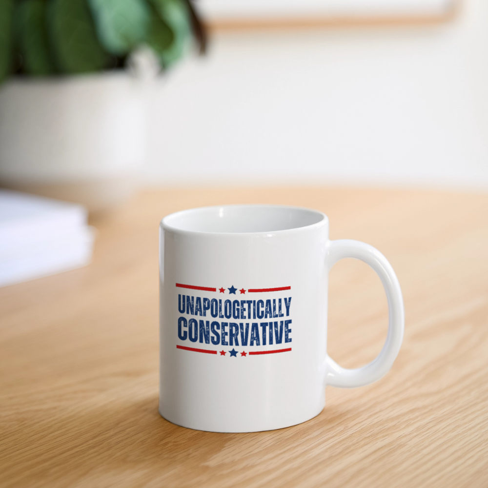 Unapologetically Conservative Coffee/Tea Mug - white
