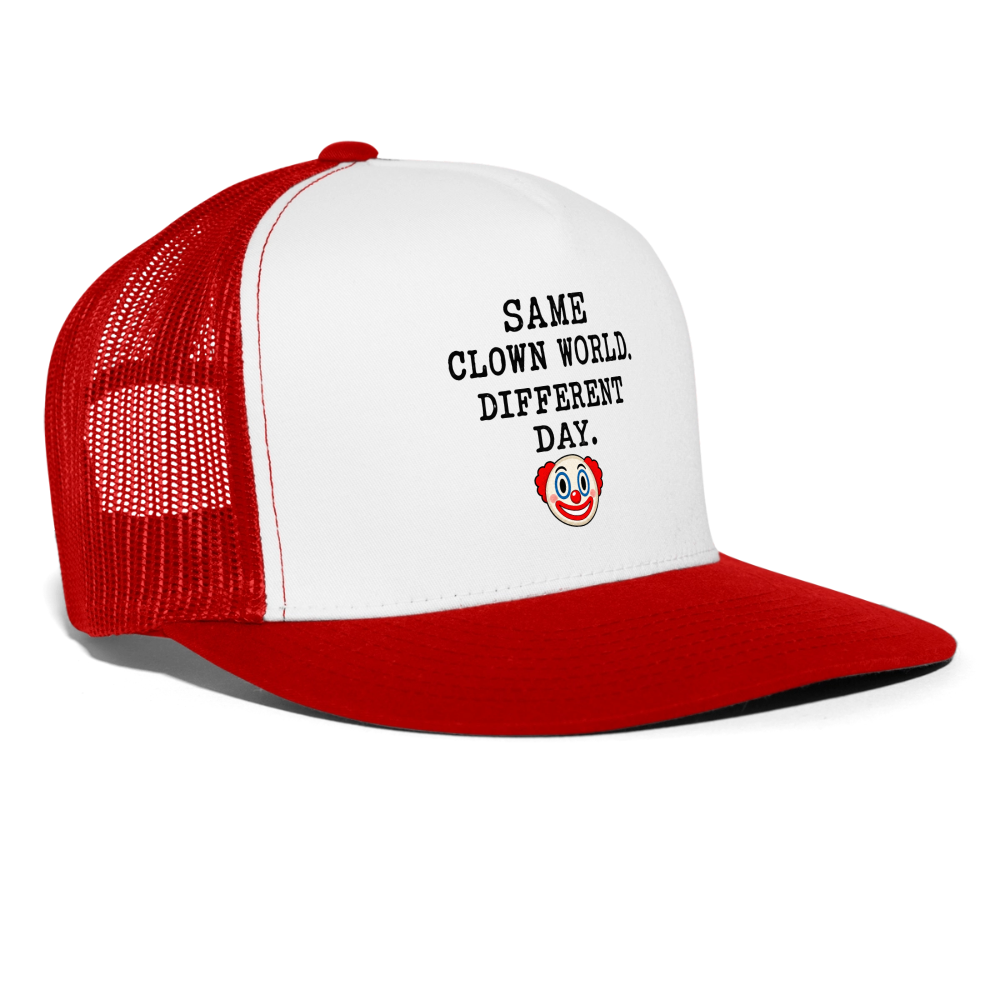 Same Clown World, Different Day Trucker Hat - white/red