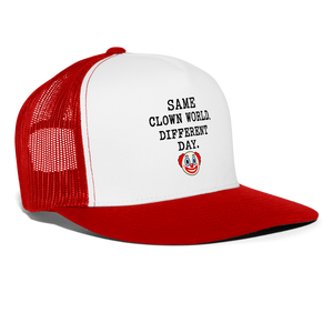 Same Clown World, Different Day Trucker Hat - white/red
