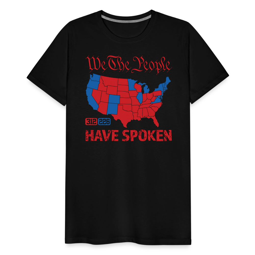 We The People Have Spoken Men's Premium T-Shirt - black