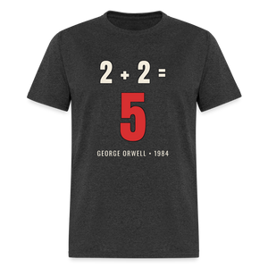 2 + 2 = 5 George Orwell 1984 Classic T-Shirt - heather black