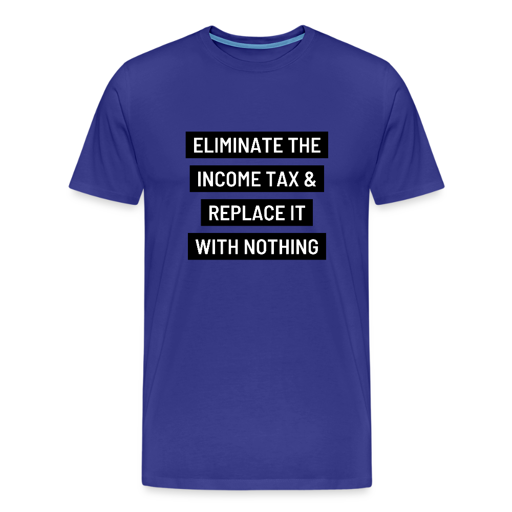 Eliminate The Income Tax Men's Premium T-Shirt - royal blue