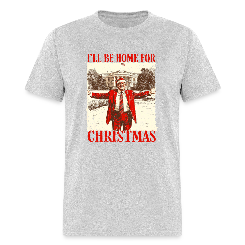 I'll Be Home for Christmas Classic T-Shirt - heather gray