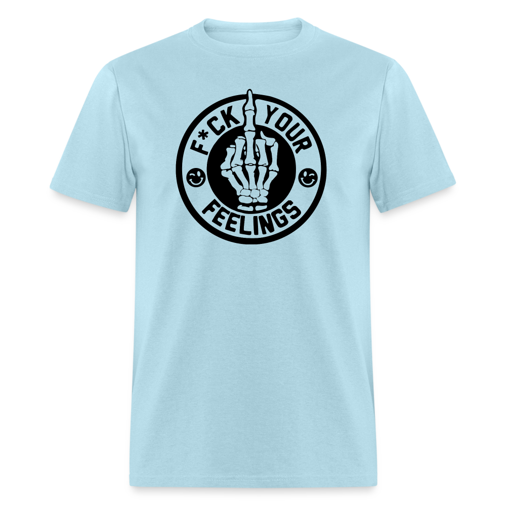 F*ck Your Feelings Classic T-Shirt - powder blue