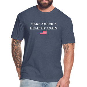 Make America Healthy Again Fitted Cotton/Poly T-Shirt by Next Level - heather navy