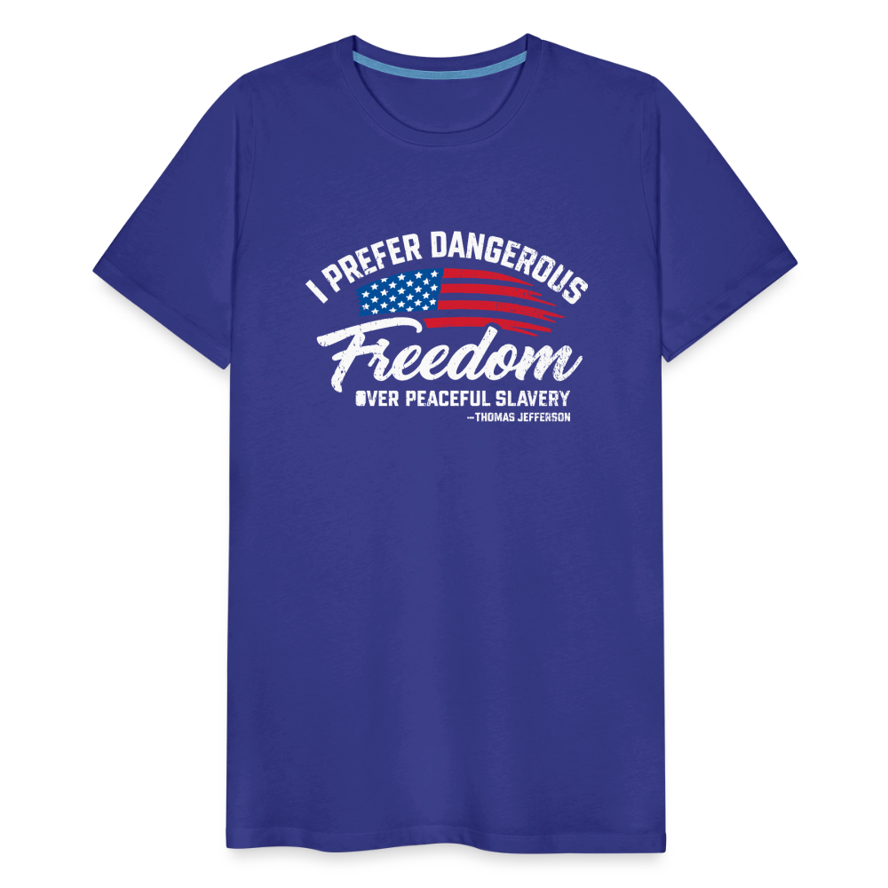 Dangerous Freedom Over Peaceful Slavery Thomas Jefferson Liberty Quote Men's Premium T-Shirt - royal blue