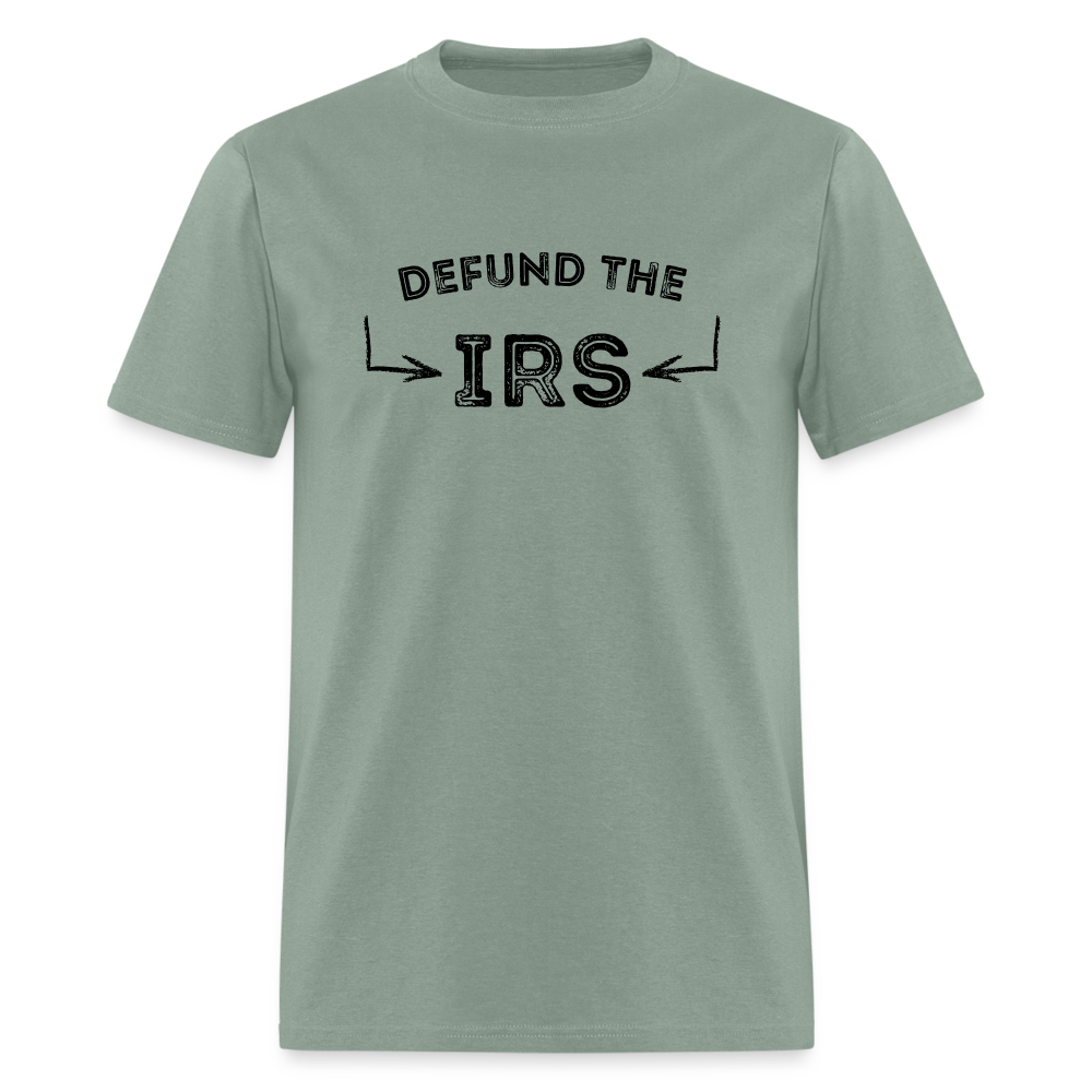 Defund The IRS Unisex Classic T-Shirt - sage