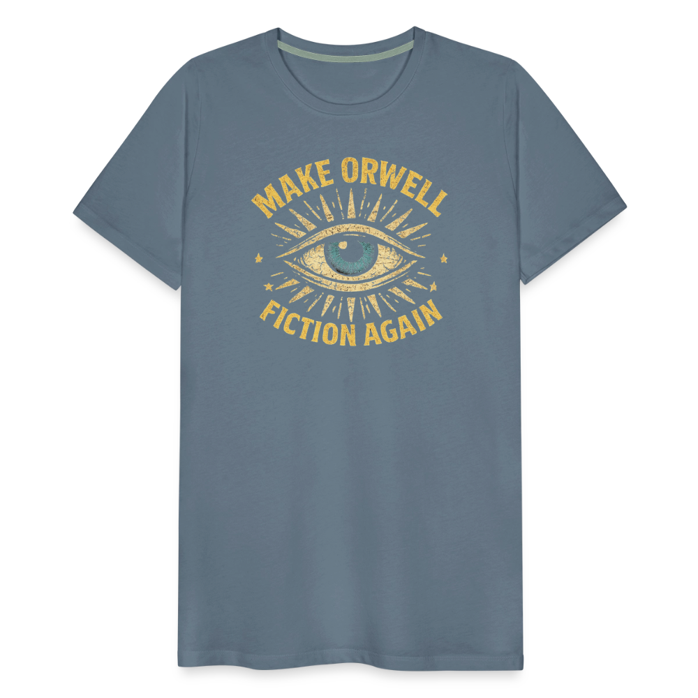 Make Orwell Fiction Again Men's Premium T-Shirt - steel blue