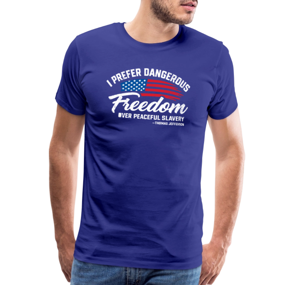 Dangerous Freedom Over Peaceful Slavery Thomas Jefferson Liberty Quote Men's Premium T-Shirt - royal blue