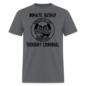1984 book Inspired, Ministry of Love, Thought Police, Thought Criminal Classic T- Shirt - charcoal