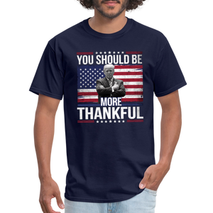 You should be more thankful Zelensky Unisex Classic T-Shirt - navy