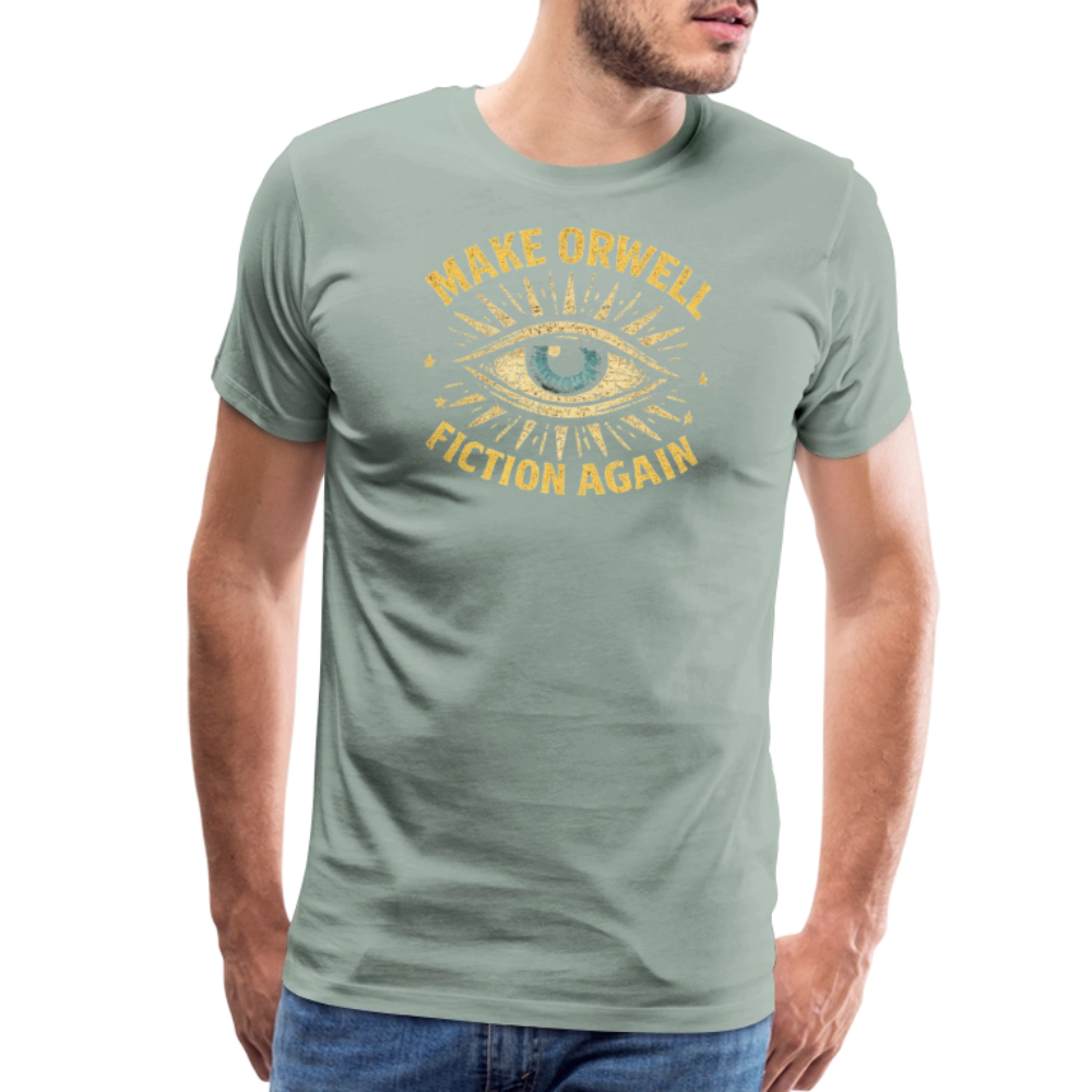 Make Orwell Fiction Again Men's Premium T-Shirt - steel green
