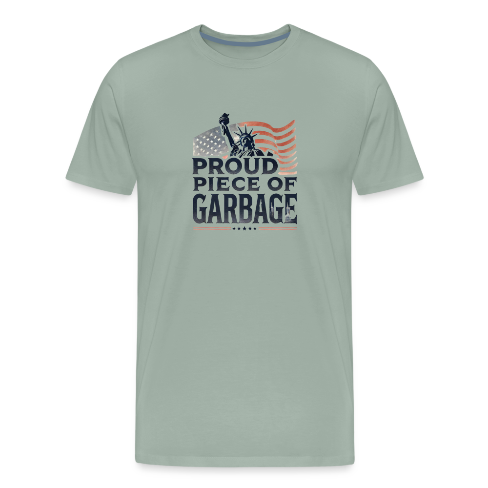 Proud piece of garbage funny Men's Premium T-Shirt - steel green