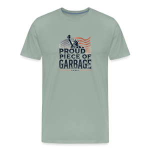 Proud piece of garbage funny Men's Premium T-Shirt - steel green