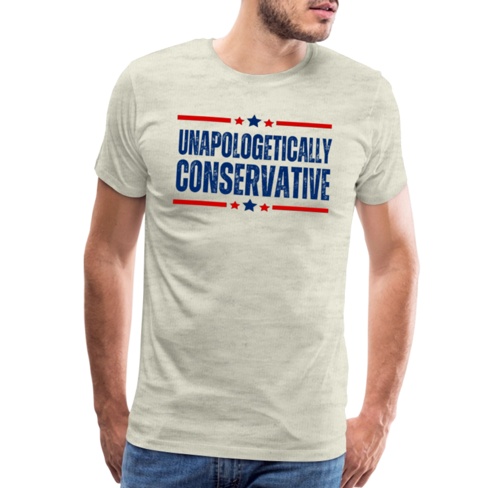 Unapologetically Conservative Men's Premium T-Shirt - heather oatmeal