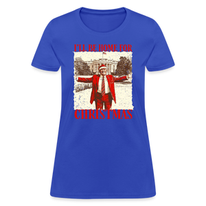 I'll Be Home for Christmas Women's T-Shirt - royal blue