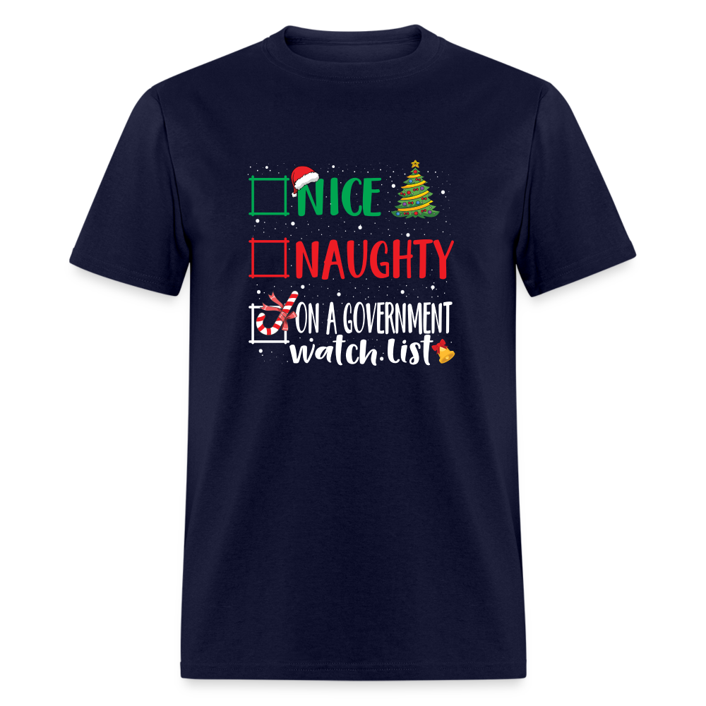 Nice, Naughty, or On a Government Watch List – Christmas T-Shirt Unisex Classic T-Shirt - navy