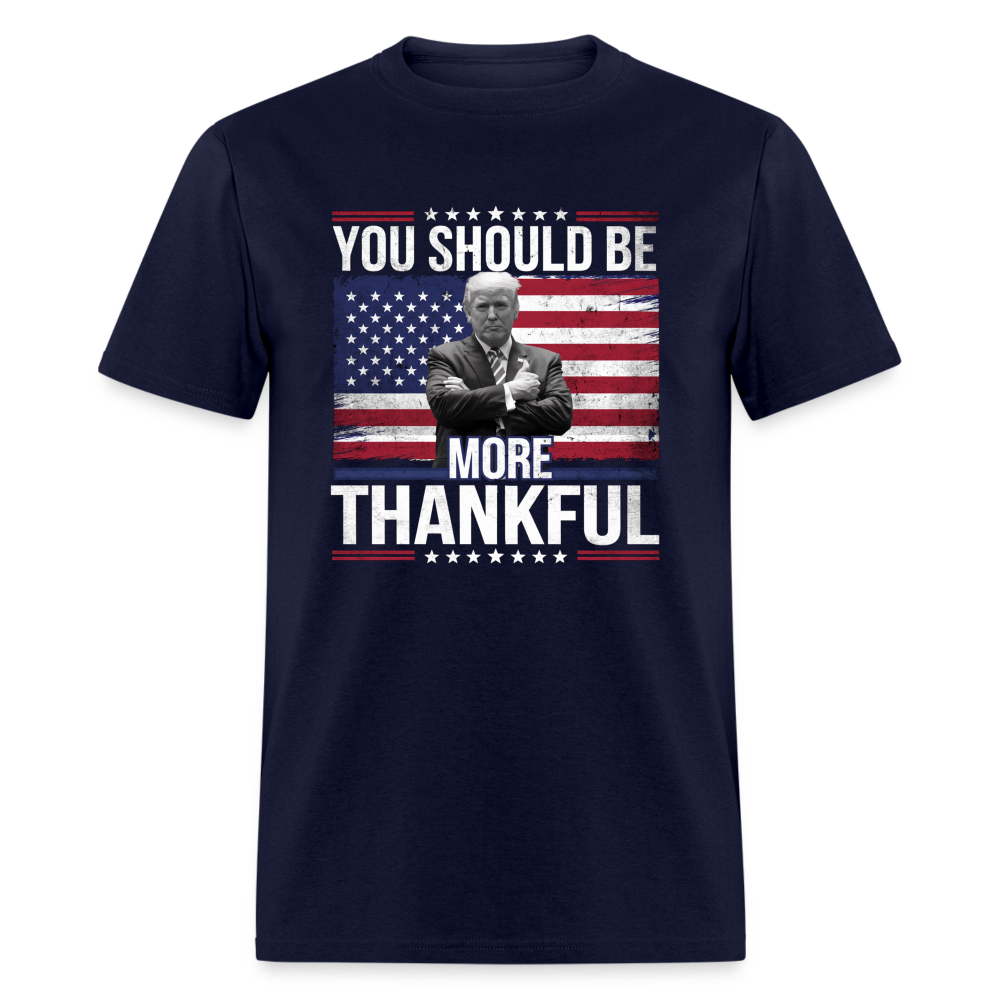 You should be more thankful Zelensky Unisex Classic T-Shirt - navy