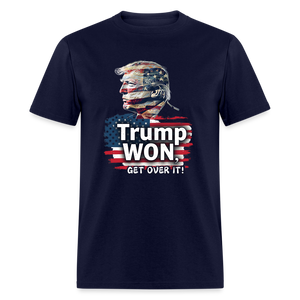 Trump Won, Get Over It Unisex Classic T-Shirt - navy