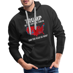 Can you hear us now? Men’s Premium Hoodie - black