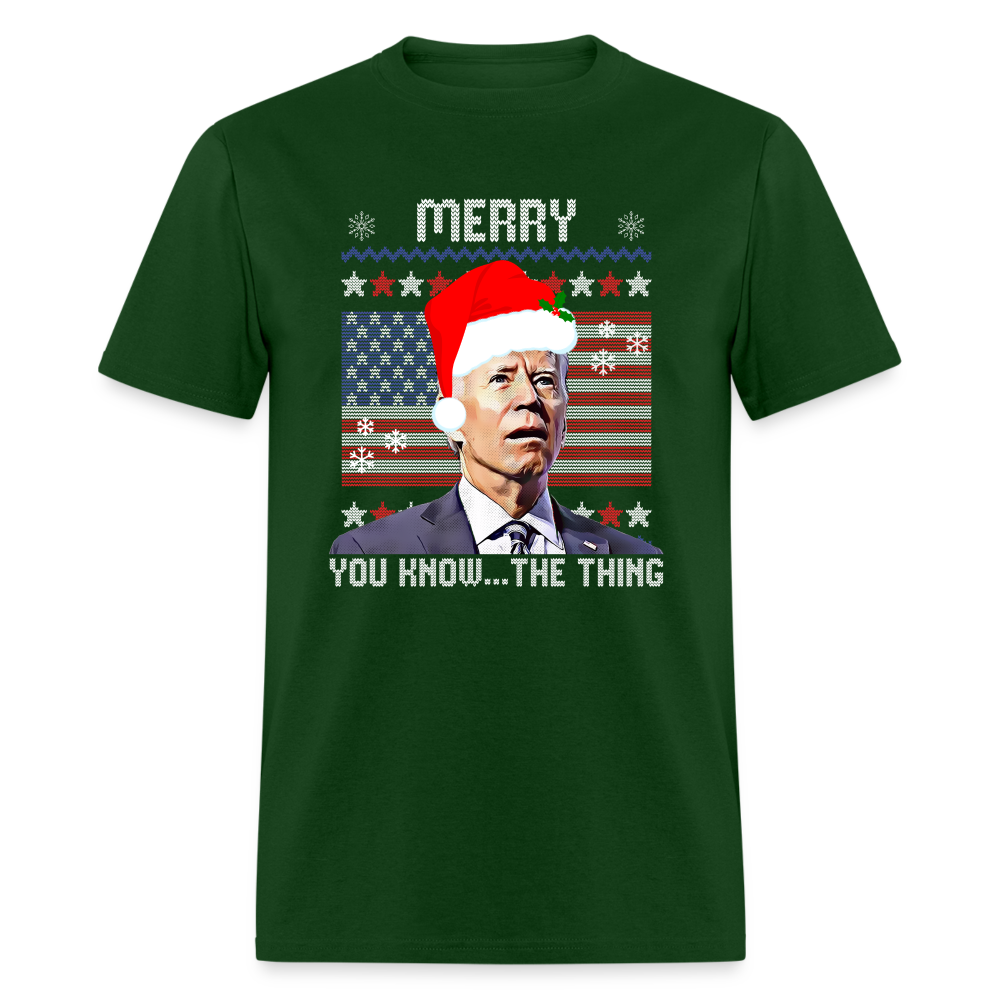 Merry You Know The Thing - Biden Funny Christmas Unisex Classic T-Shirt - forest green