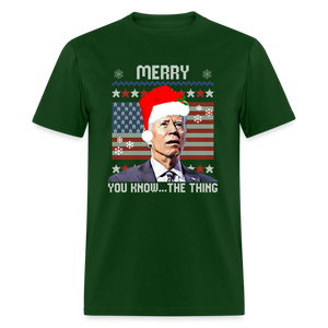 Merry You Know The Thing - Biden Funny Christmas Unisex Classic T-Shirt - forest green