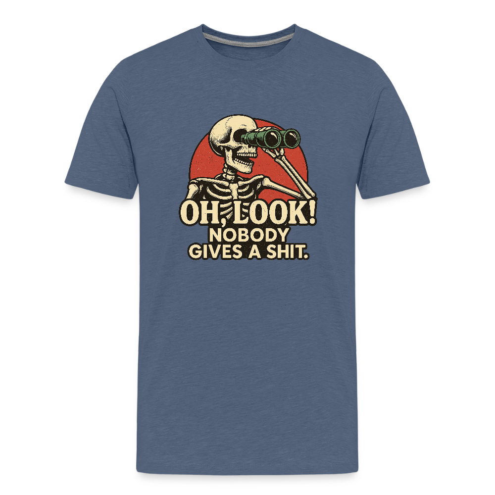 Oh Look Nobody Gives A Sh*t Men's Premium T-Shirt - heather blue
