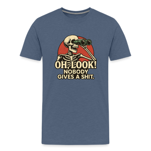 Oh Look Nobody Gives A Sh*t Men's Premium T-Shirt - heather blue